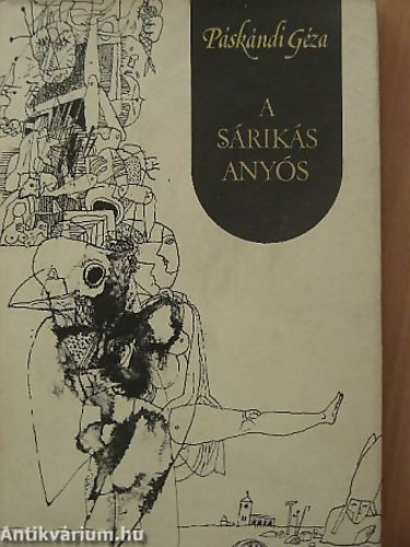 SZERZ� P�sk�ndi G�za - A S�rik�s any�s GROTESZK EPOSZOK