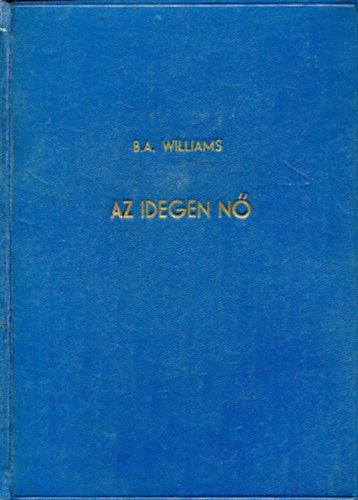 Ben Ames Williams - Az idegen n