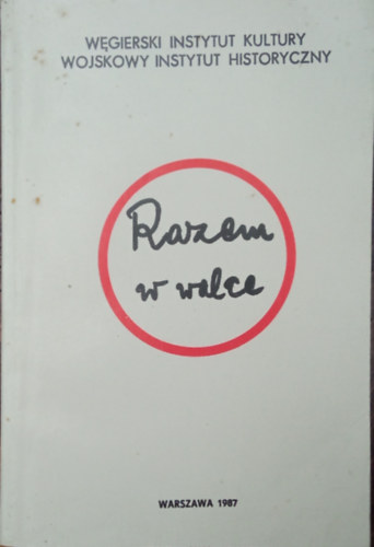 Lagzi István - Henryk Piskunowicz - Razem w walce - Együtt a harcban