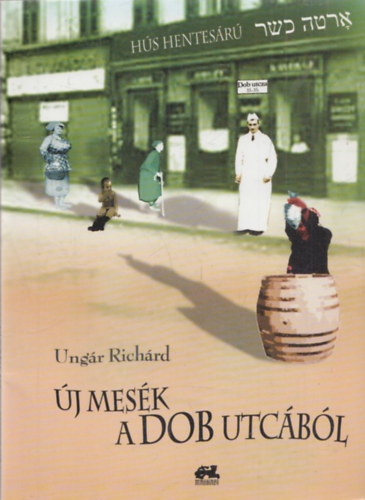 Ungr Richrd - j mesk a Dob utcbl (Humoros trtnetek)