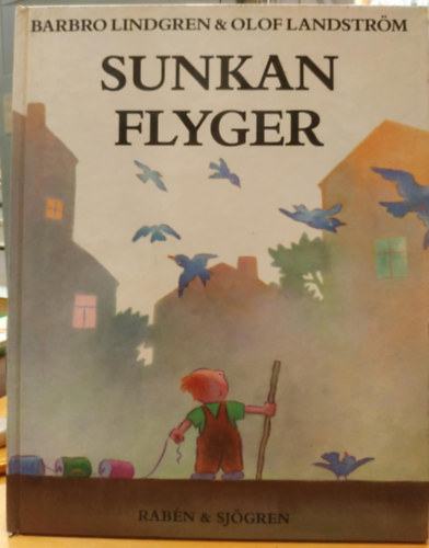 Barbro Lindgren - Sunkan Flyger (Rabn & Sjgren)