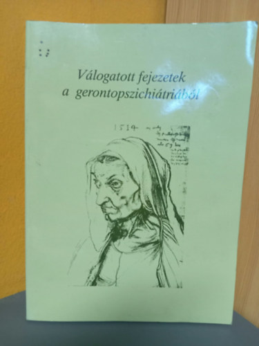false - Válogatott fejezetek a gerontopszichiátriából (25 tanulmány)