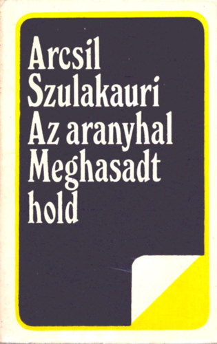 Arcsil Szulakauri - Az aranyhal-Meghasadt hold