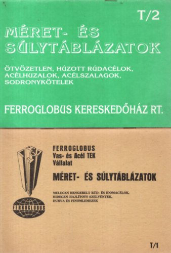 Simk� Istv�n  (szerk.) - 3 db Ferroglobus Vas- �s Ac�l TEK V�llalat katal�gusa - M�ret- �s s�lyt�bl�zatok