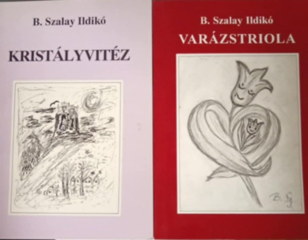 B.szalay Ildik� - Var�zstriola - Dedik�lt+Krist�lyvit�z- Dedik�lt