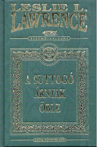 Leslie L. Lawrence - A suttog rnyak ble (dszkiads)