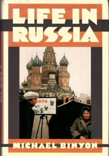 Michael Binyon - Life in Russia