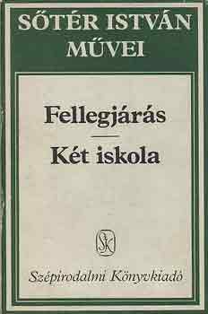 S�t�r Istv�n - Fellegj�r�s-K�t iskola