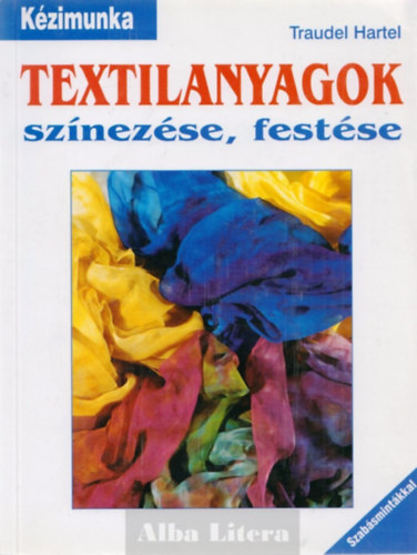 Traudel Hartel - Textilanyagok sznezse, festse