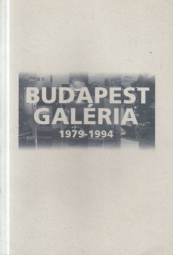 Budapest Gal�ria 1979-1994