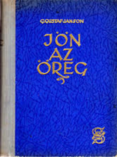 Gösta Gustaf-Janson - Jön az öreg