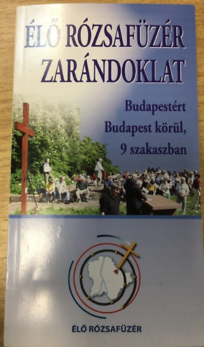 l rzsafzr zarndoklat Budapestrt Budapest krl, 9 szakaszban