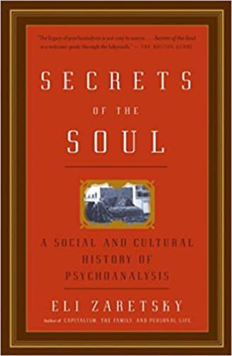 Eli Zaretsky - Secrets of the Soul