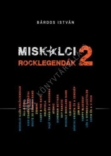 Bárdos István - Miskolci rocklegendák 2.