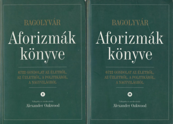 Alexander  Oakwood (szerk.) - Aforizm�k k�nyve I-II.