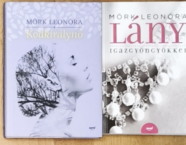 Mörk Leonóra - 2db Mörk Leonóra regény - Lány igazgyöngyökkel, Ködkirálynő