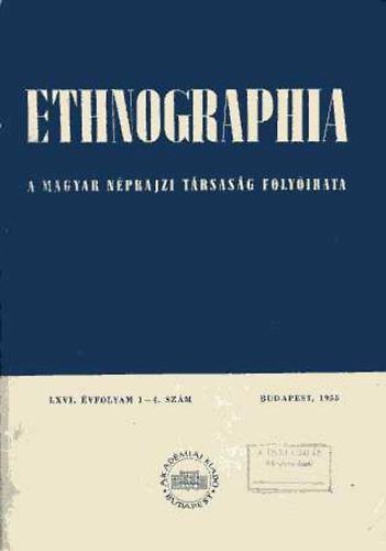 Ortutay Gyula  (szerk.) - Ethnographia -  A Magyar Nprajzi Trsasg Folyirata.LXVI. vf., 1-4. szm 1955.