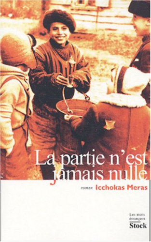 Icchokas Meras - La partie n'est jamais nulle