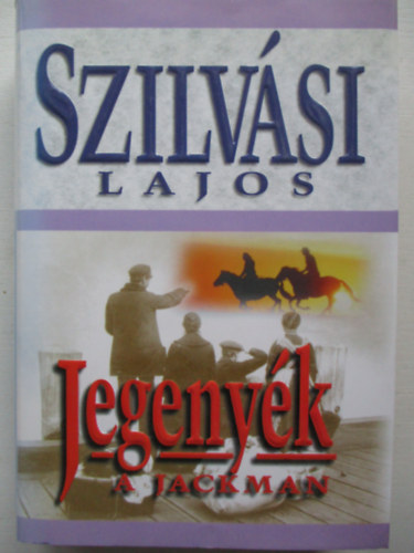 Szilvsi Lajos - Jegenyk-A jackman