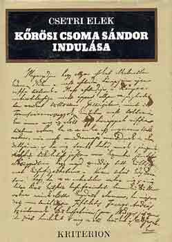 Csetri Elek - Kőrösi Csoma Sándor indulása