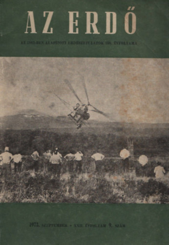 Keresztesi Béla dr. (szerk.) - Az erdő (1973. szeptember, XXII. évfolyam 9. szám)