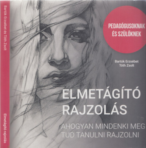 Tth Zsolt Bartk Erzsbet - Elmetgt rajzols