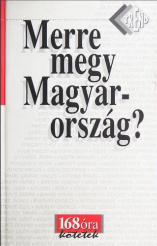 Alm�si Mikl�s - Merre megy Magyarorsz�g?