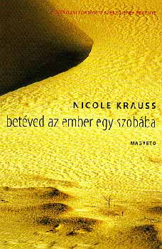 Nicole Krauss - Betvedt az ember egy szobba