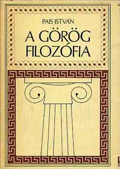 Pais István - A görög filozófia
