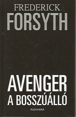 Frederick Forsyth - Avenger - A bossz��ll�