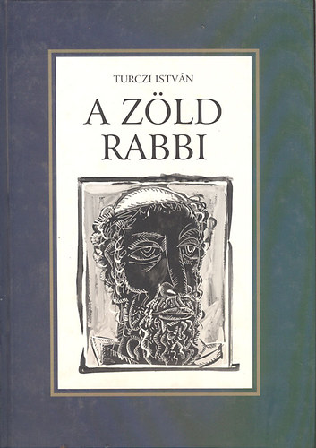 Turczi Istv�n - A z�ld rabbi (ill. P�ski S�ndor)