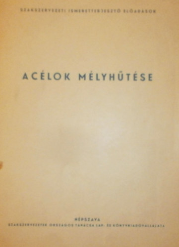 Szak�cs Gy�rgy Barna Gy�rgy - Ac�lok m�lyh�t�se