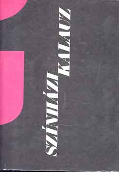 V. Gy�rgy Mih�ly-Sz�nt� Judit - Sz�nh�zi kalauz I-II.