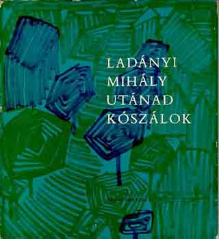 Lad�nyi Mih�ly - Ut�nad k�sz�lok