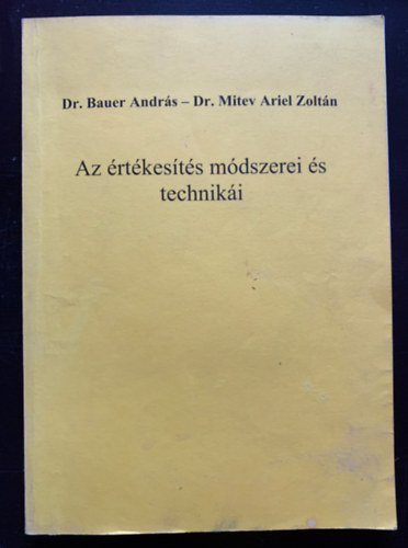 Dr. Dr. Mitev Ariel Zoltn Bauer Andrs - Az rtkests mdszerei s techniki