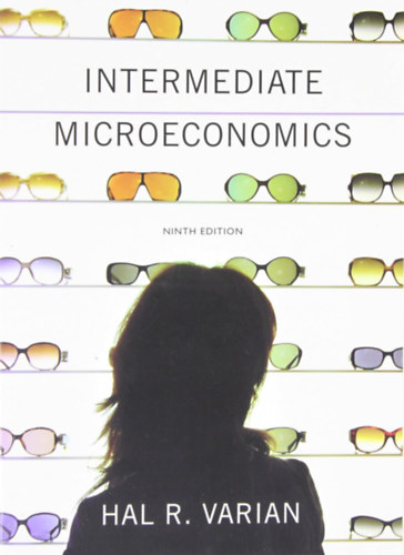 Hal R. Varian - Intermediate Microeconomics: A Modern Approach