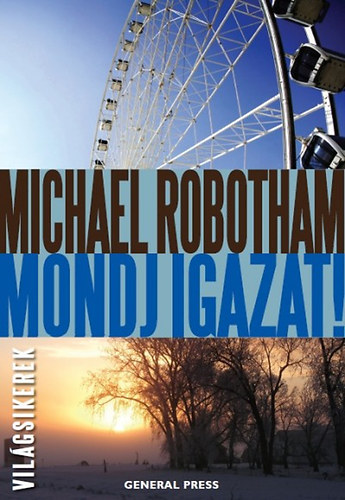 Michael Robotham - Mondj igazat!