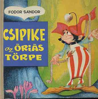 Fodor S�ndor - Csipike az �ri�st�rpe
