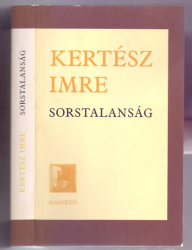 Szerk.: Krmendy Zsuzsa Kertsz Imre - Sorstalansg (Tizenegyedik kiads)