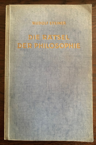 Rudolf Steiner - Die Rtsel Der Philosophie II.