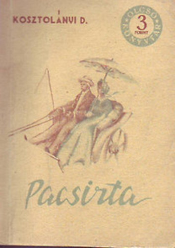 Kosztol�nyi Dezs� - Pacsirta