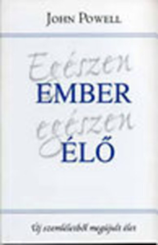 John Powell - Eg�szen ember eg�szen �l�