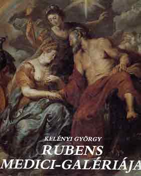 Kelnyi Gyrgy - Rubens Medici-galrija