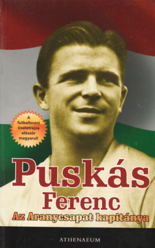 Vik Szendrey - Pusks Ferenc - Az Aranycsapat kapitnya