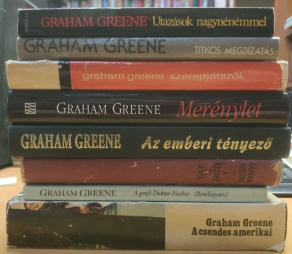 Graham Greene - 8 db Graham Greene: A csendes amerikai; A genfi Doktor Fischer; A kezdet s a vg; Az emberi tnyez; Mernylet; Szerepjtszk; Titkos megbzats; Utazsok nagynnmmel