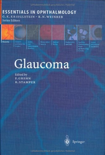 F. Grehn and R. Stamper : (eds) - Glaucoma  -   (Essentials in Ophthalmology series)
