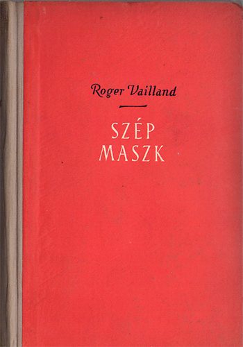 Roger Vailland - Sz�p maszk