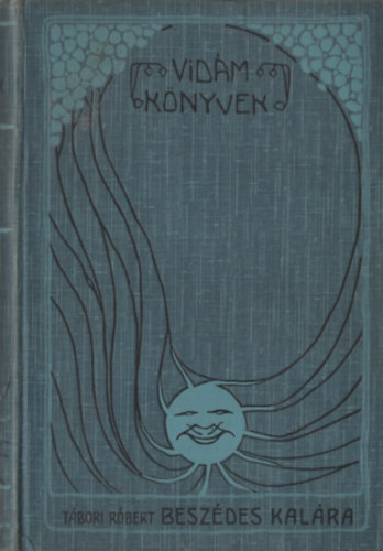 T�bori R�bert - Besz�des Kal�ra (Vid�m k�nyvek)