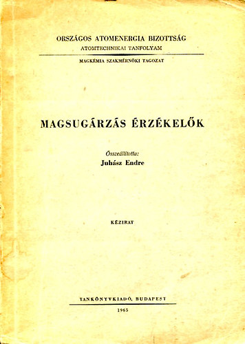 Juh�sz Endre szerk. - Magsug�rz�s �rz�kel�k (k�zirat)