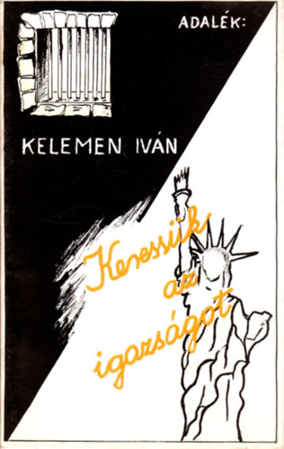Kelemen Ivn - Adalk:Keressk az igazsgot